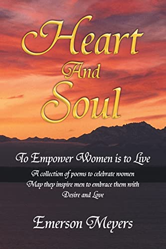 Stock image for Heart and Soul: To Empower Women Is to Live for sale by Chiron Media