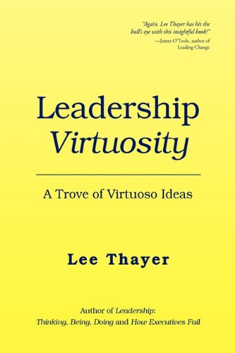 9781450010719: Leadership Virtuosity: A Trove of Virtuoso Ideas