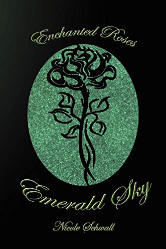 Stock image for Emerald Sky: Enchanted Roses for sale by Lucky's Textbooks