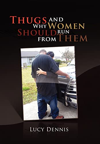 9781450012010: Thugs and Why Women Should Run from Them