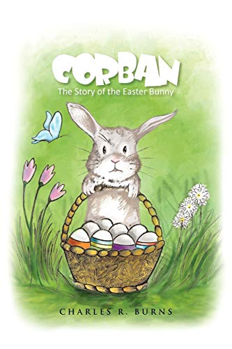 Stock image for CORBAN: The Story of the Easter Bunny for sale by Lucky's Textbooks