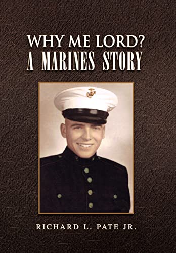 Stock image for Why Me Lord? a Marines Story for sale by Lucky's Textbooks