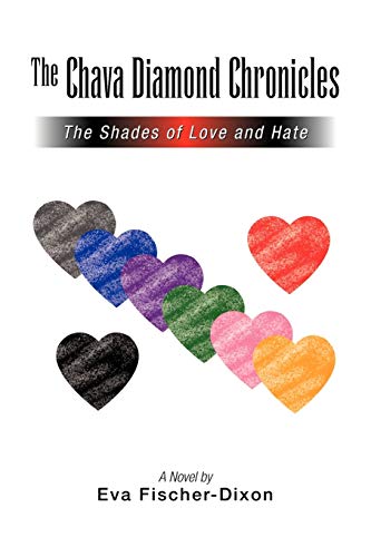 Stock image for The Chava Diamond Chronicles: The Shades of Love and Hate for sale by Lucky's Textbooks