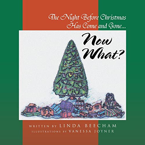 Beispielbild fr The Night Before Christmas Has Come and Gone.Now What? zum Verkauf von Chiron Media