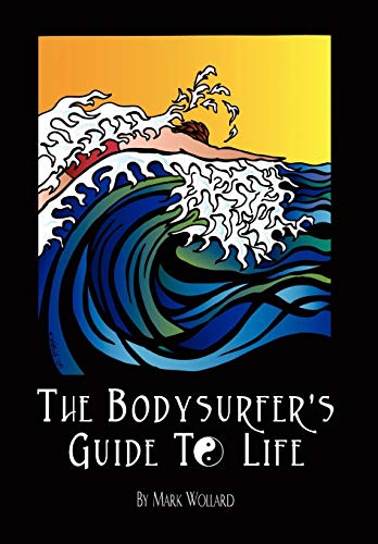 9781450025898: The Bodysurfer’S Guide To Life