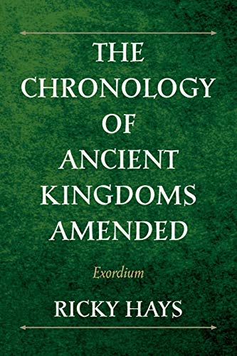 The Chronology of Ancient Kingdoms Amended: Exordium Paperback - Hays, Ricky