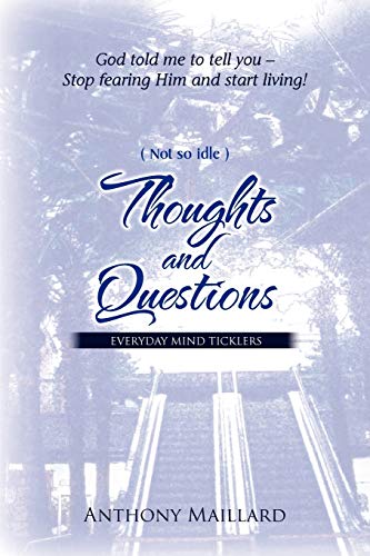 9781450030199: (Not so idle) Thoughts and Questions: Everyday Mind Ticklers