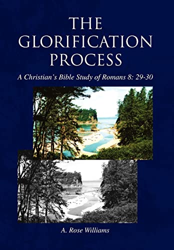 The Glorification Process - Williams, A. Rose