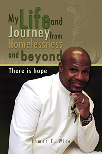 Stock image for My Life and Journey from Homelessness and Beyond for sale by THE SAINT BOOKSTORE