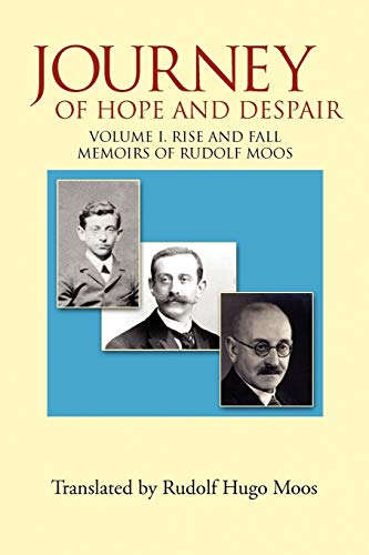 9781450035378: Journey of Hope and Despair: Volume I. Rise and Fall