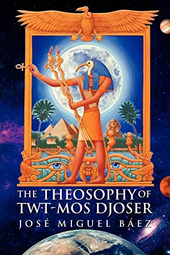 9781450035927: The Theosophy of Twt-Mos Djoser