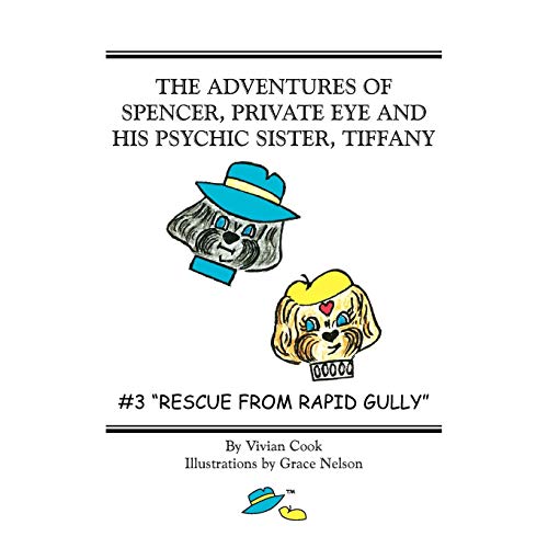 9781450036511: The Adventures of Spencer, Private Eye and His Psychic Sister, Tiffany: #3 Rescue from Rapid Gully