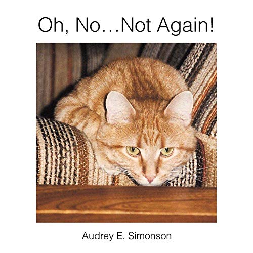 Oh, No.Not Again! - Simonson, Audrey E.