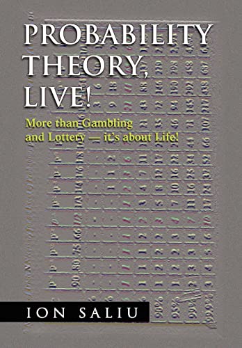 Stock image for Probability Theory, Live!: More Than Gambling and Lottery - It's About Life! for sale by Lucky's Textbooks