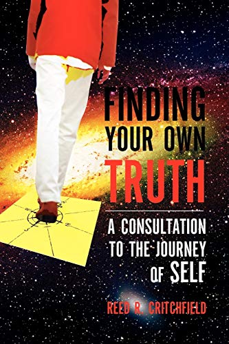 Stock image for Finding Your Own Truth: A Consultation to the Journey of Self for sale by Lucky's Textbooks