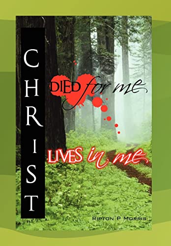 Stock image for Christ Died For Me, Christ Lives In Me for sale by Lucky's Textbooks