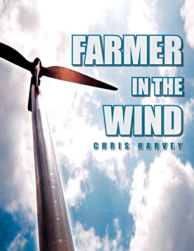 Farmer in the Wind (9781450041010) by Harvey, Christopher