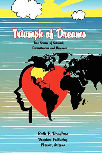 Stock image for Triumph of Dreams: True Stories of Survival, Determination and Romance for sale by Chiron Media
