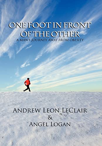 Beispielbild fr One Foot in Front of the Other: A Man's Journey Away from Obesity zum Verkauf von Lakeside Books