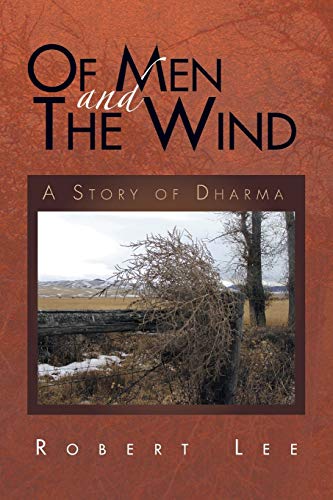 Of Men and the Wind: A Story of Dharma (9781450061209) by Lee, Robert