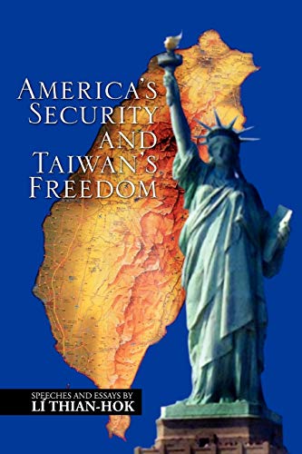 9781450062268: America's Security and Taiwan's Freedom: Speeches and Essays by L Thian-hok