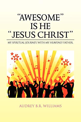 Stock image for ''AWESOME'' IS HE ''JESUS CHRIST'' for sale by Chiron Media