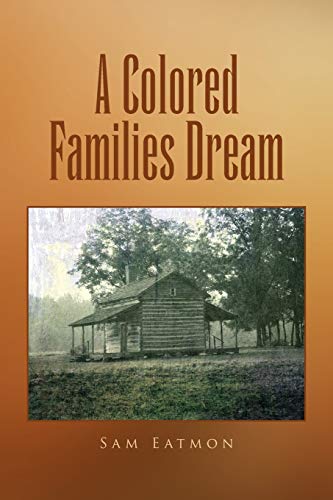 Beispielbild fr A Colored Families Dream zum Verkauf von Michael J. Toth, Bookseller, ABAA