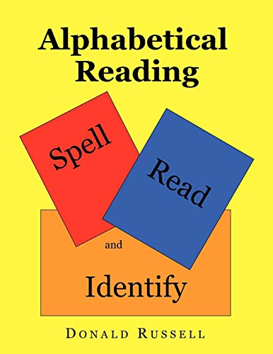 Alphabetical Reading: Spell, Read and Identify (9781450068413) by Russell, Donald