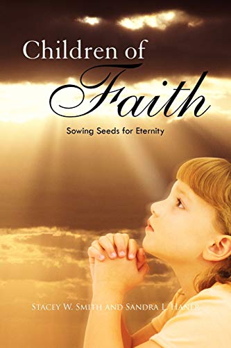 9781450072137: Children of Faith: Sowing Seeds for Eternity