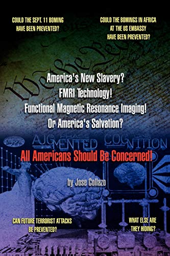 9781450073776: America's New Slavery? FMRI Technology! Functional Magnetic Resonance Imaging! Or America's Salvation? All Americans Should Be Concerned!