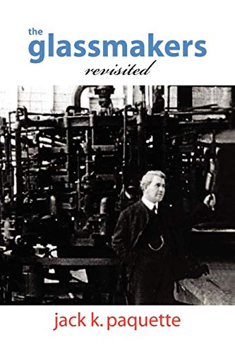 Stock image for The Glassmakers, Revisited: A History of Owens-Illinois, Inc. for sale by Lucky's Textbooks