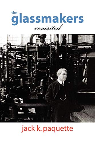 9781450075428: The Glassmakers, Revisited: A History of Owens-Illinois, Inc.