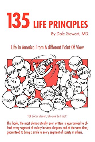 Stock image for 135 Life Principles: Life In America From A different Point Of View for sale by Open Books