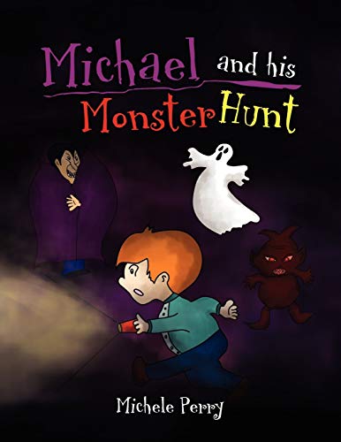 Michael and his Monster Hunt (9781450078313) by Perry, Michele