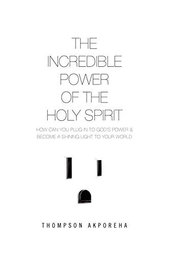 Imagen de archivo de The Incredible Power of the Holy Spirit a la venta por Chiron Media