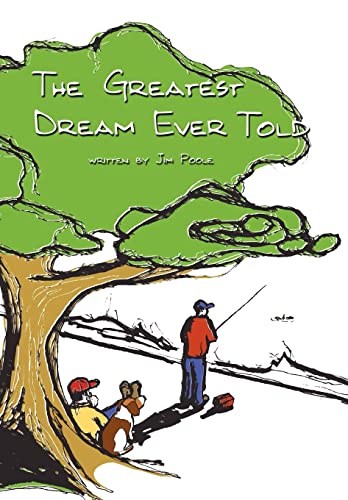 Stock image for The Greatest Dream Ever Told for sale by Lucky's Textbooks