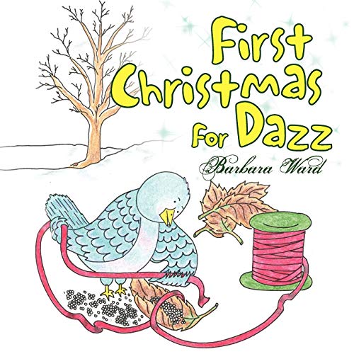 First Christmas for Dazz (9781450084246) by Ward, Barbara