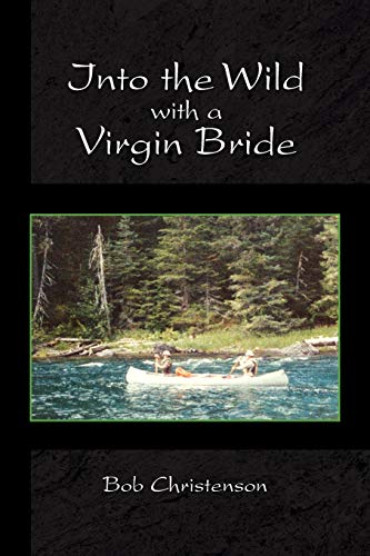 Imagen de archivo de INTO THE WILD WITH A VIRGIN BRIDE a la venta por Lucky's Textbooks