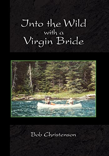 Imagen de archivo de Into the Wild with a Virgin Bride a la venta por Lakeside Books