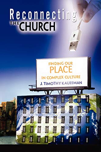 

Reconnecting the Church: Finding Our Place in Complex Culture