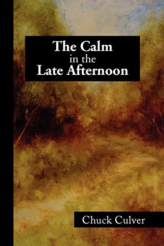 Stock image for The Calm in the Late Afternoon for sale by Lucky's Textbooks