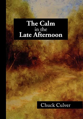 Stock image for The Calm in the Late Afternoon for sale by Lucky's Textbooks