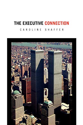 The Executive Connection (9781450092487) by Shaffer, Caroline