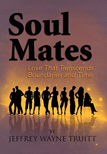 9781450095815: Soul Mates: Love That Transcends Boundaries and Time