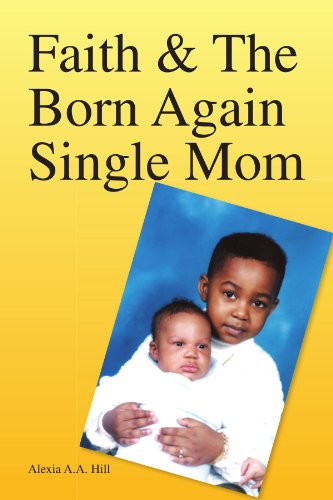 9781450095884: Faith & The Born Again Single Mom