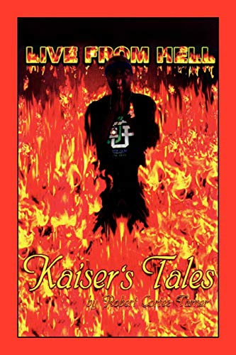 9781450097444: Live from Hell Kaiser's Tales
