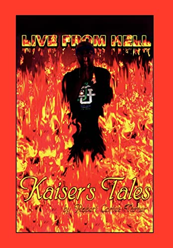 9781450097451: Live from Hell Kaiser's Tales