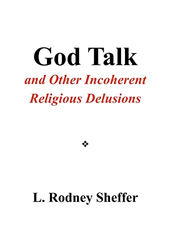 9781450097796: God Talk and Other Incoherent Religious Delusions