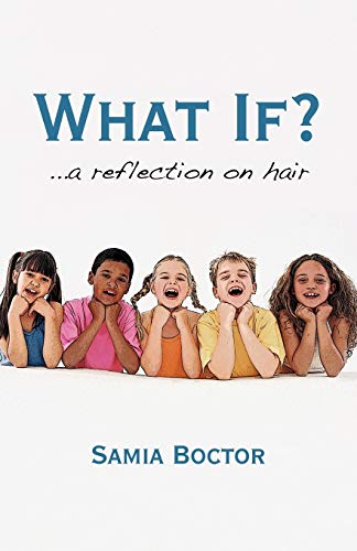 Stock image for What If?: . . . a reflection on hair for sale by Books From California