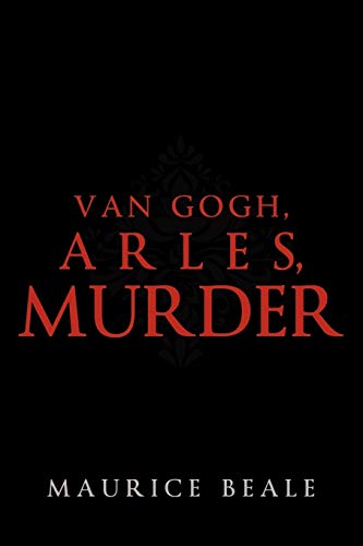 Stock image for Van Gogh, Arles, Murder for sale by Lucky's Textbooks